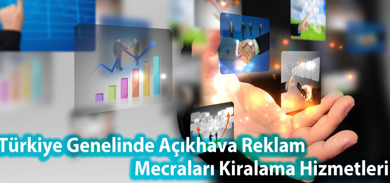 Türkiye Açıkhava Medya Planlama ve Satın Alma  Mecra Kiralama